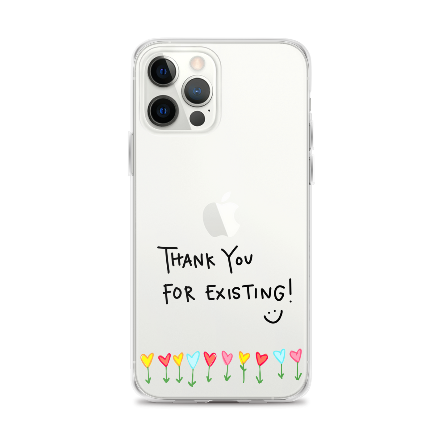 Thank You For Existing! Clear Case for iPhone®