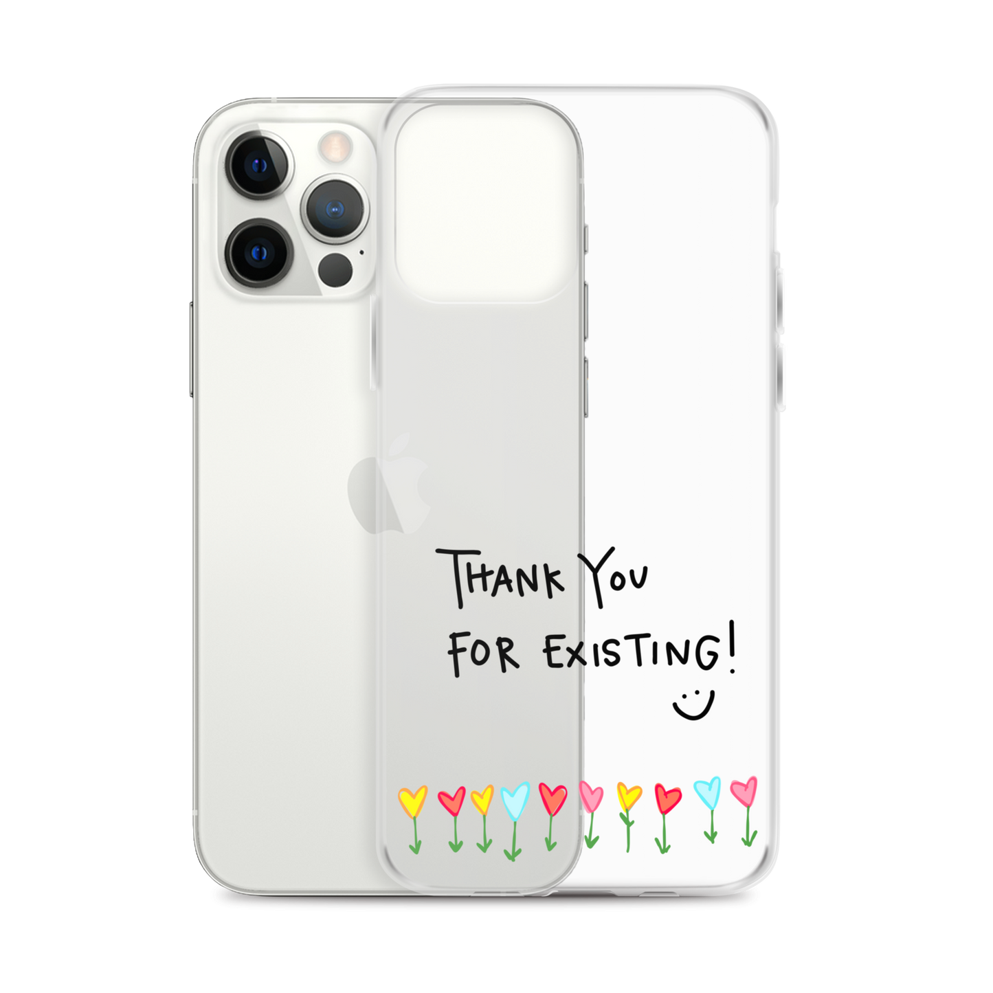 Thank You For Existing! Clear Case for iPhone®