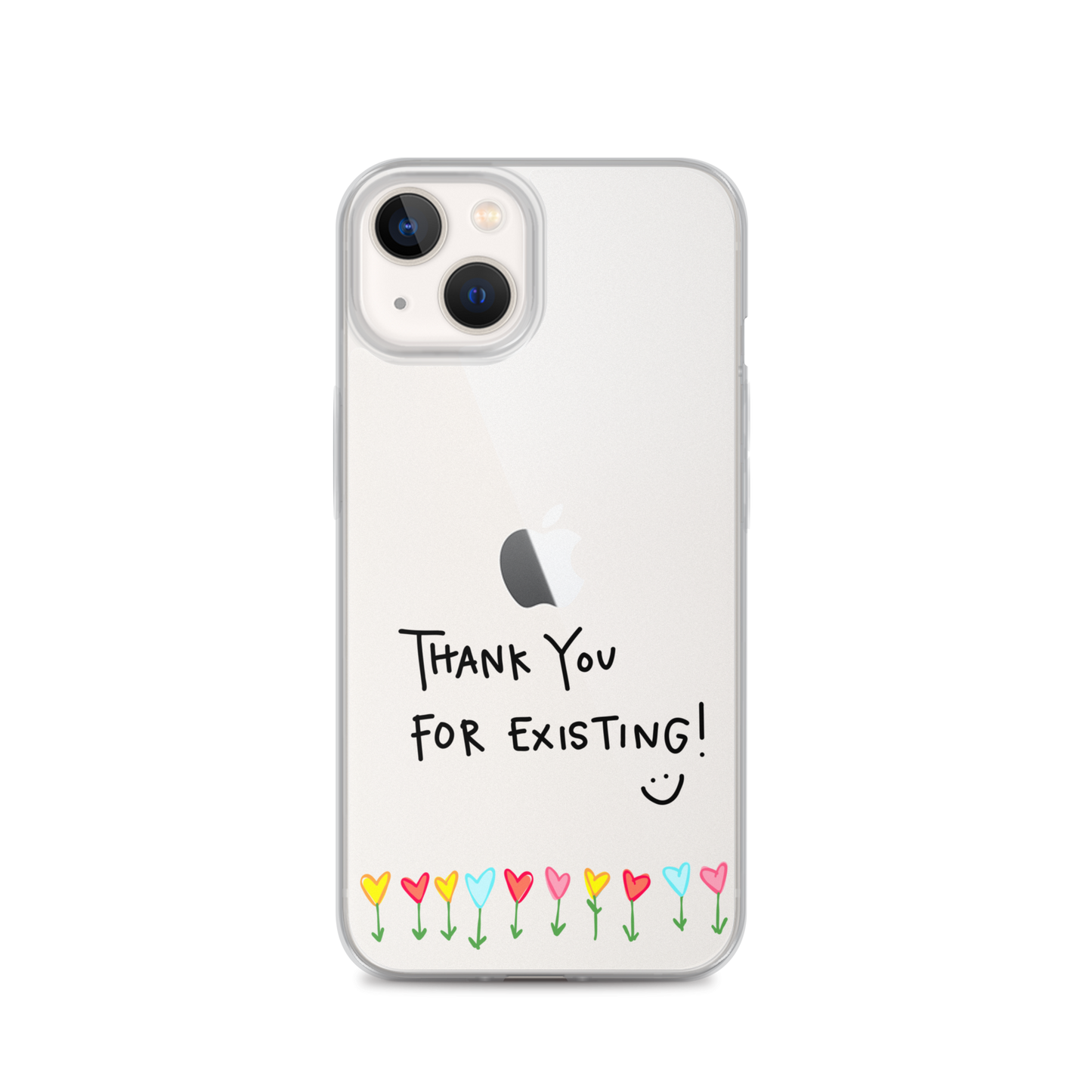 Thank You For Existing! Clear Case for iPhone®