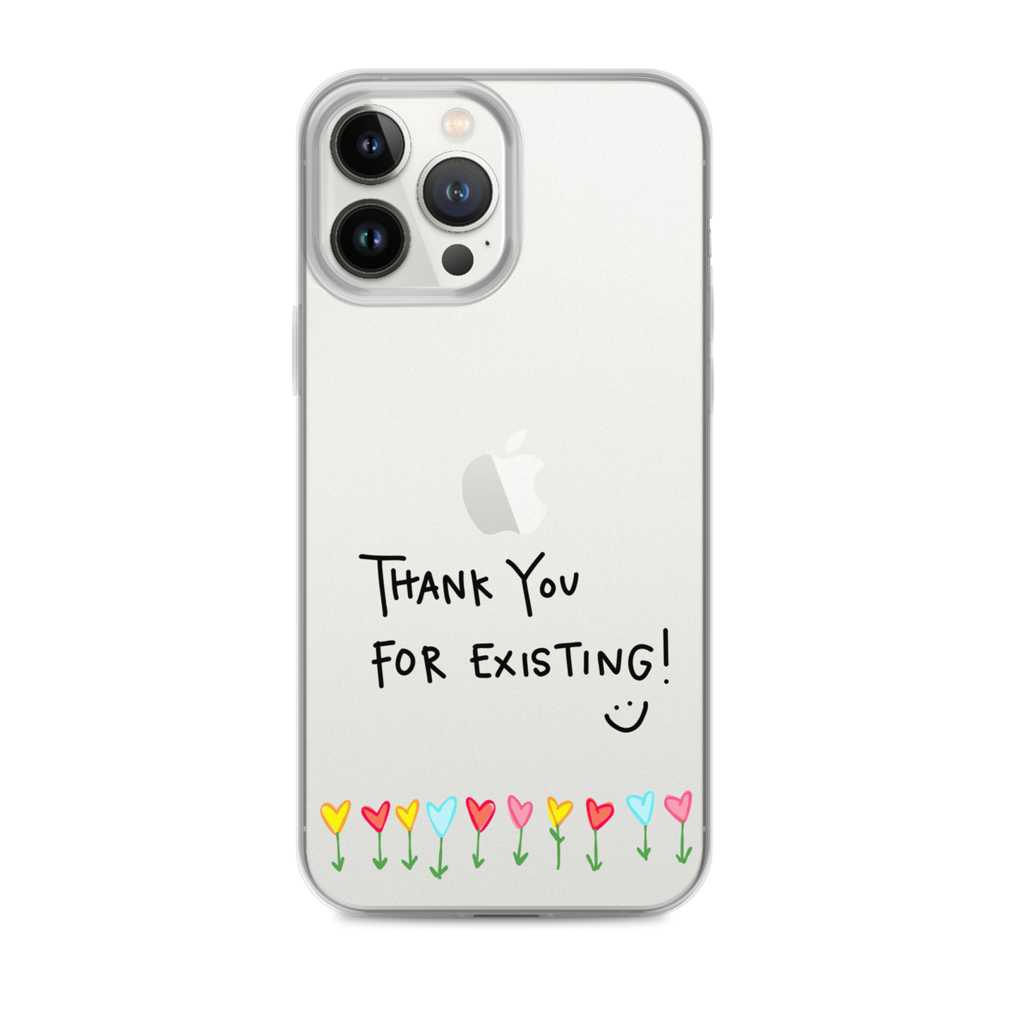 Thank You For Existing! Clear Case for iPhone®