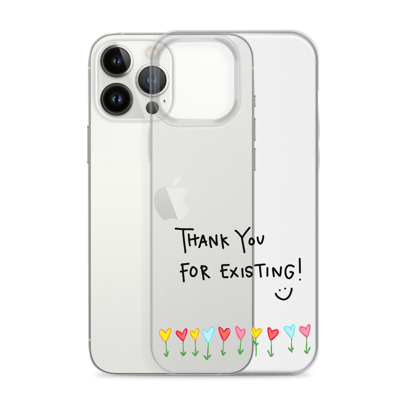 Thank You For Existing! Clear Case for iPhone®