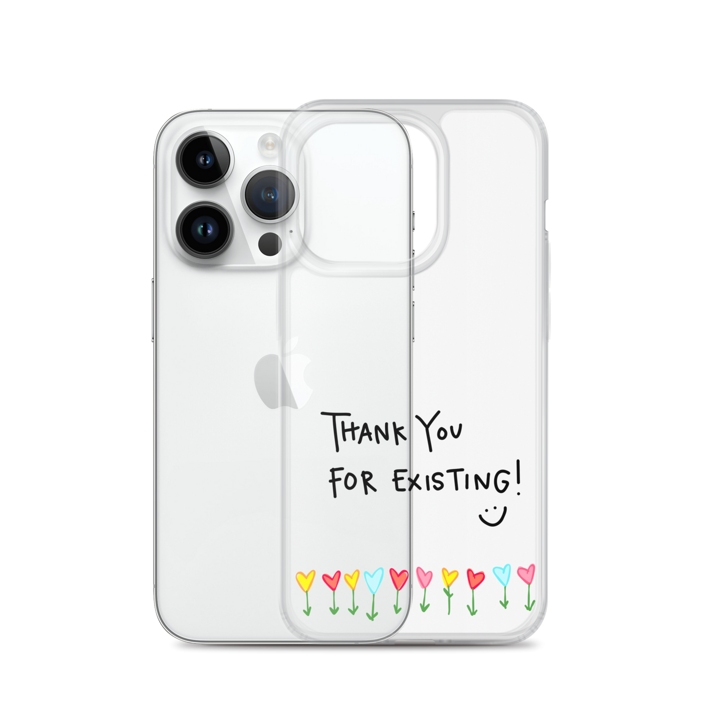 Thank You For Existing! Clear Case for iPhone®