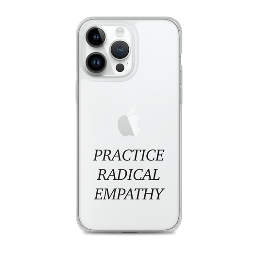 Practice Radical Empathy Black Type Font Clear Case for iPhone®