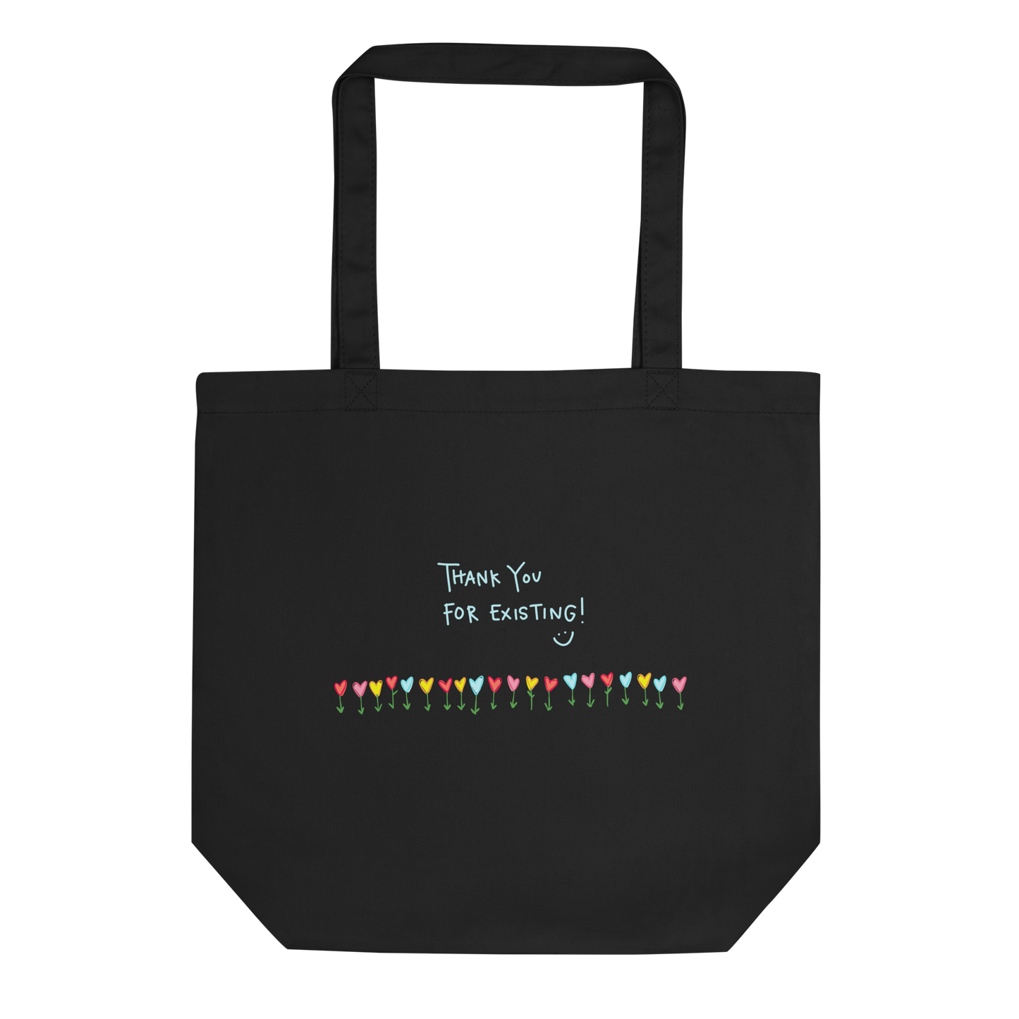 Thank You For Existing Black Eco Tote Bag