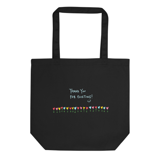 Thank You For Existing Black Eco Tote Bag