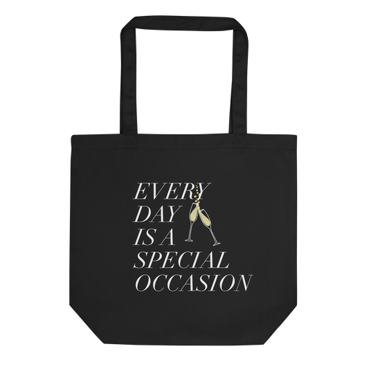 Every Day is a Special Occasion with Champagne Black Eco Tote Bag