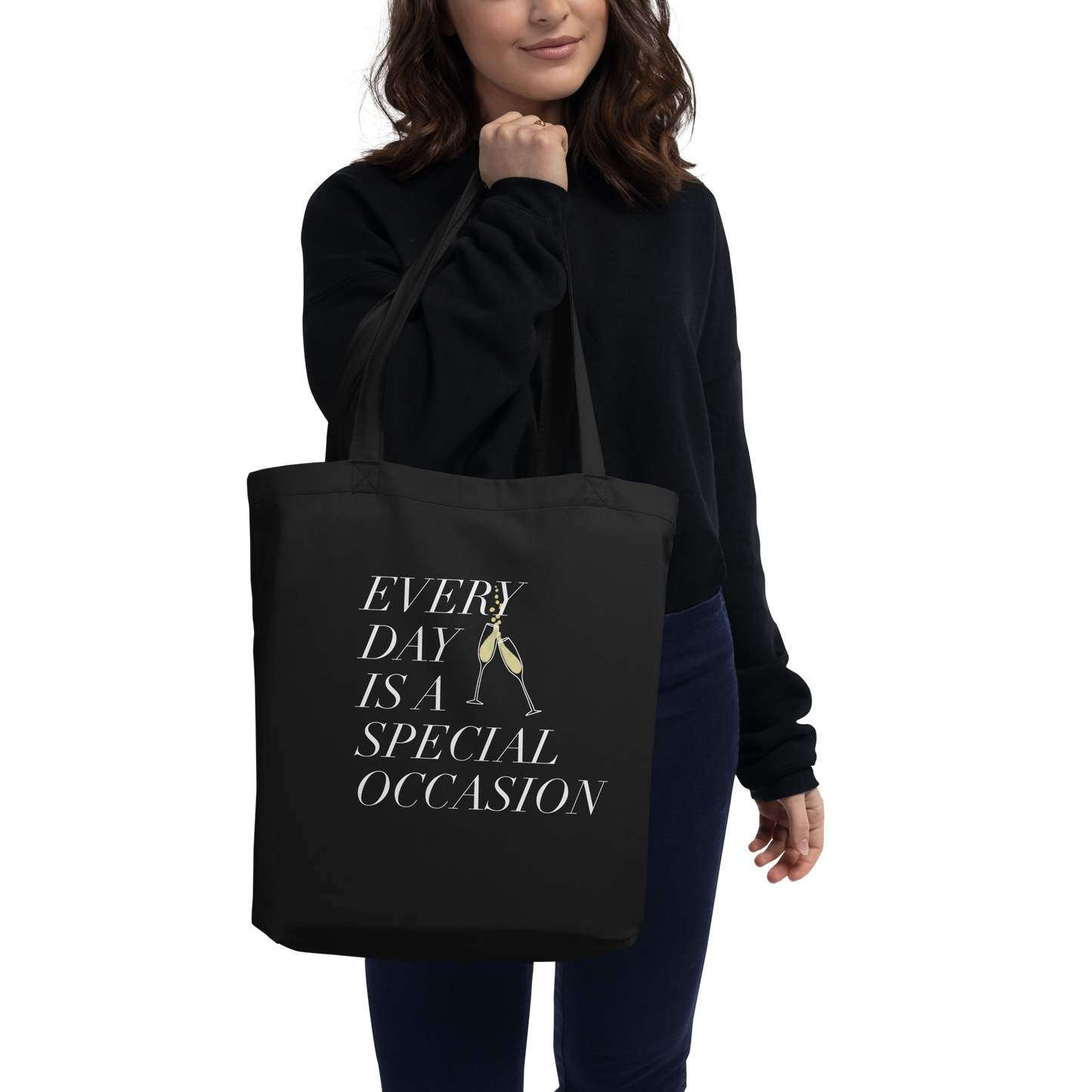 Every Day is a Special Occasion with Champagne Black Eco Tote Bag