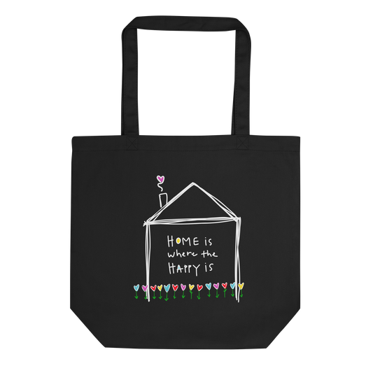 Home is Where the Happy Is Black Eco Tote Bag