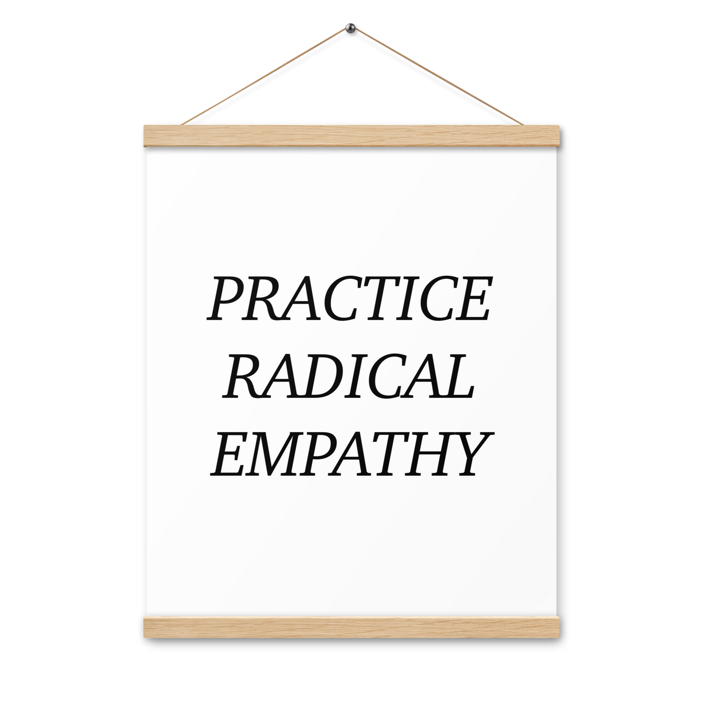 Practice Radical Empathy Black Type Font Poster with hangers