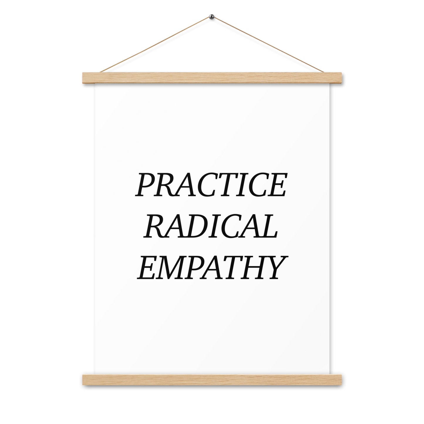 Practice Radical Empathy Black Type Font Poster with hangers