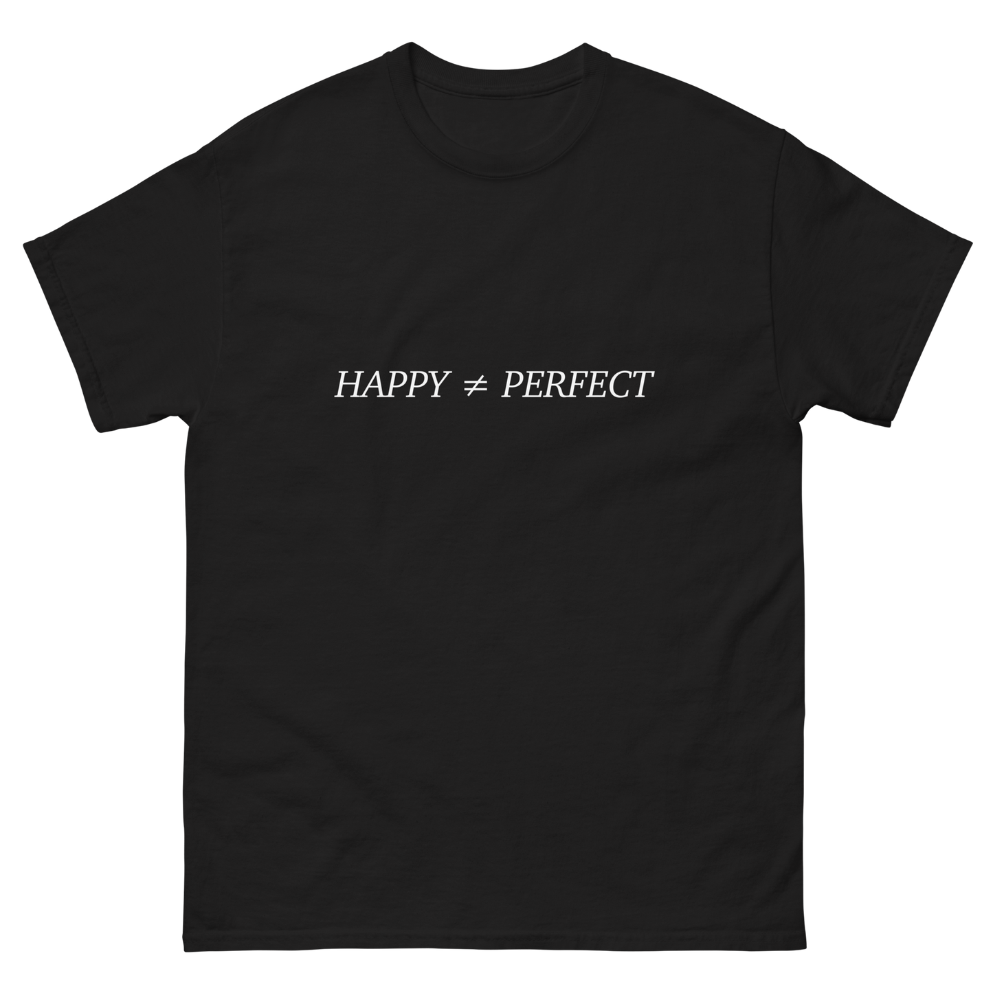 Happy Not Perfect White Typeface Classic Tee