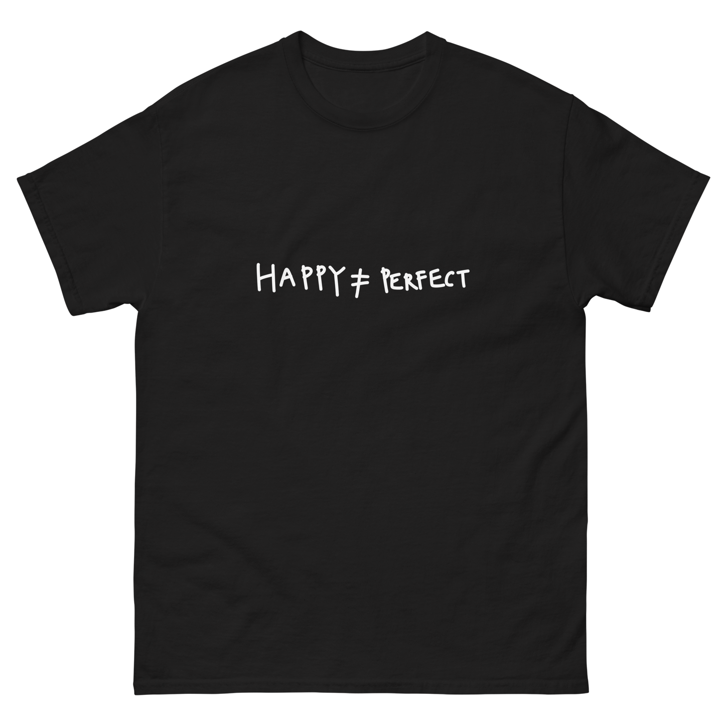 Happy Not Perfect White Writing Classic Tee