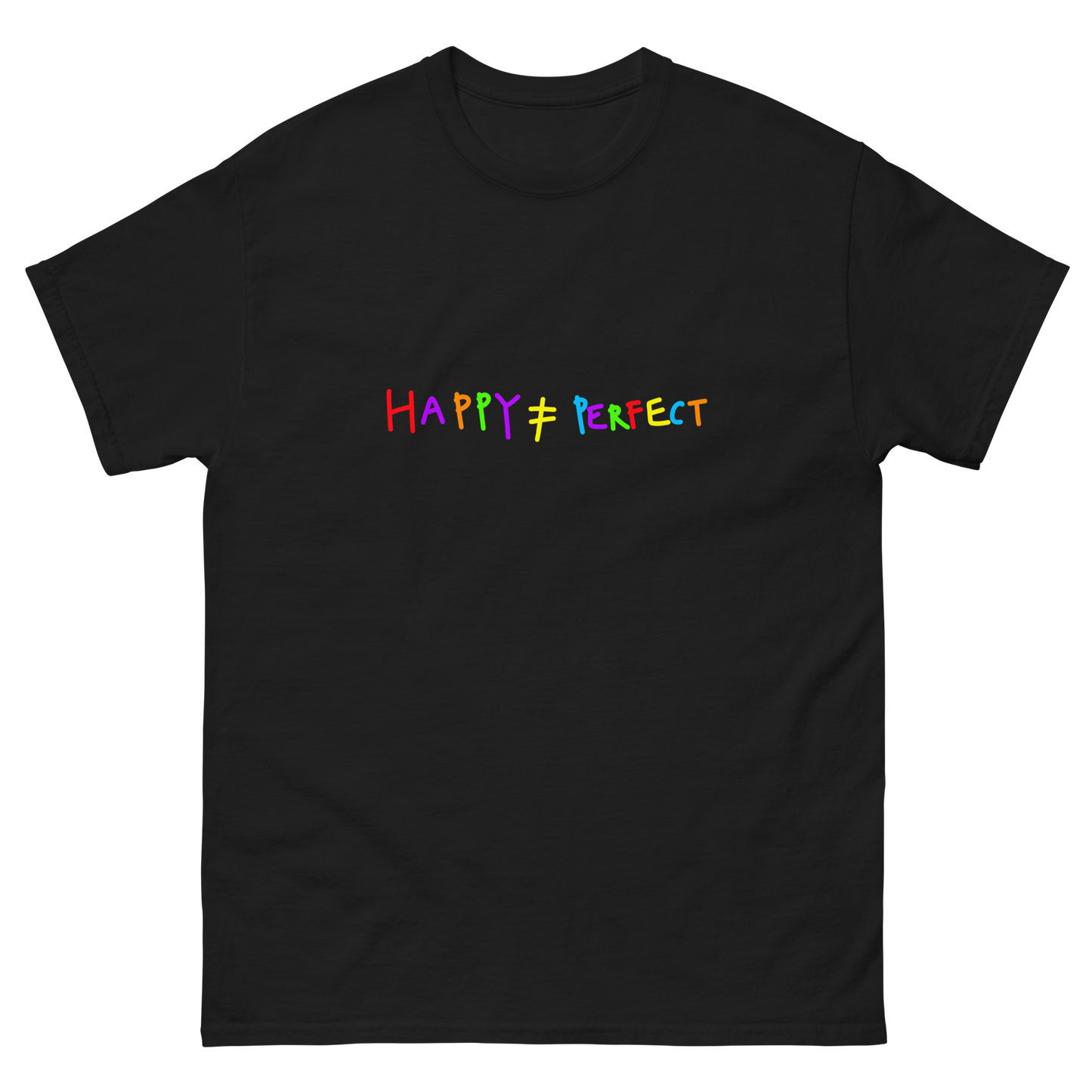 Happy Not Perfect Rainbow Writing Classic Tee