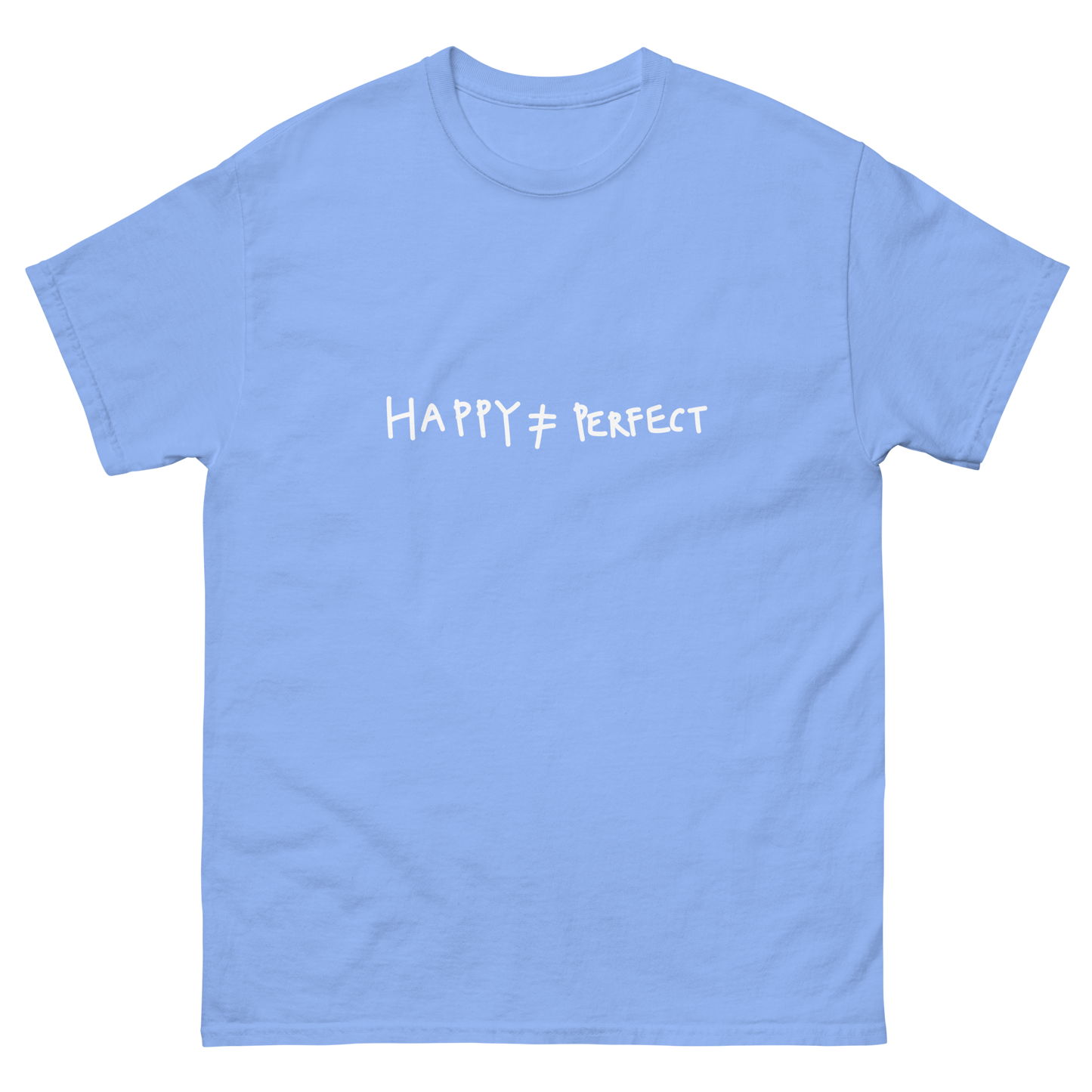 Happy Not Perfect White Writing Classic Tee