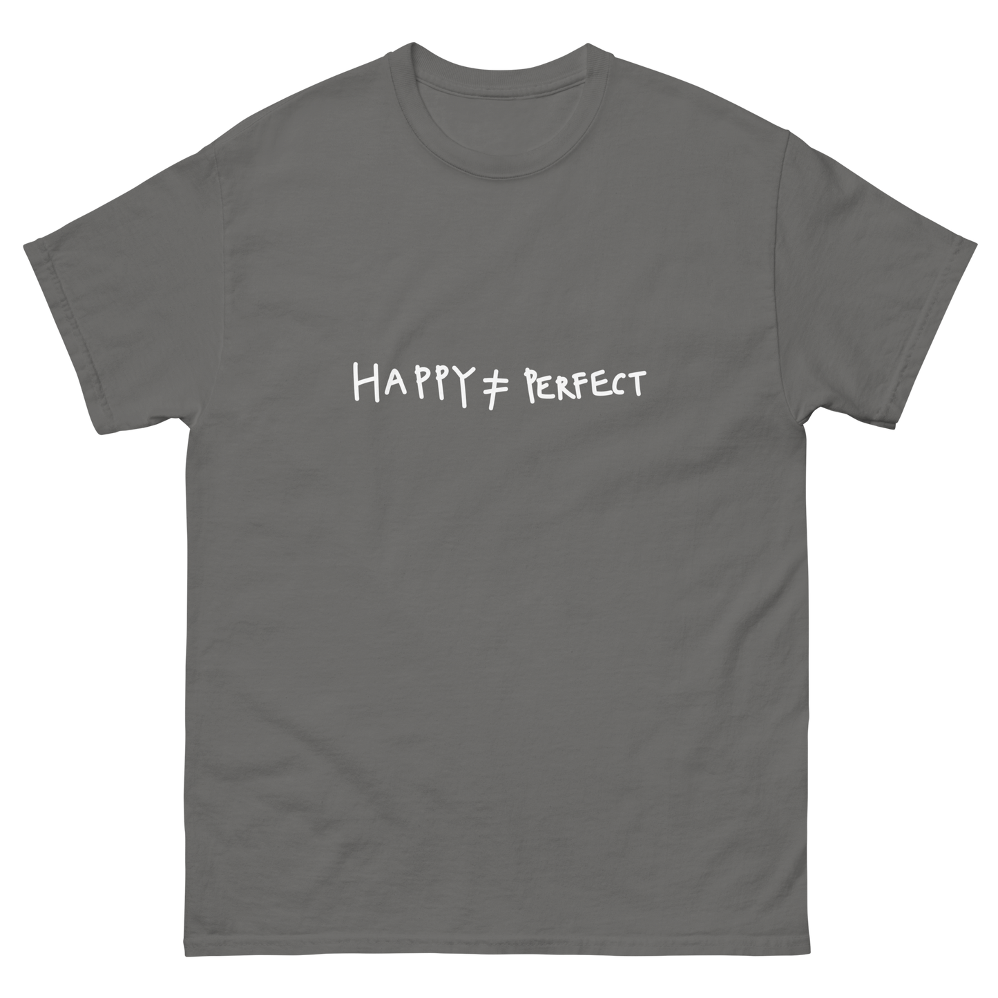 Happy Not Perfect White Writing Classic Tee