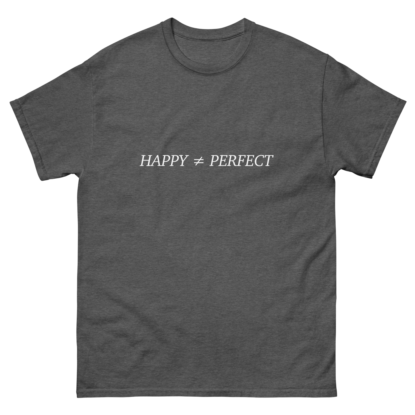 Happy Not Perfect White Typeface Classic Tee