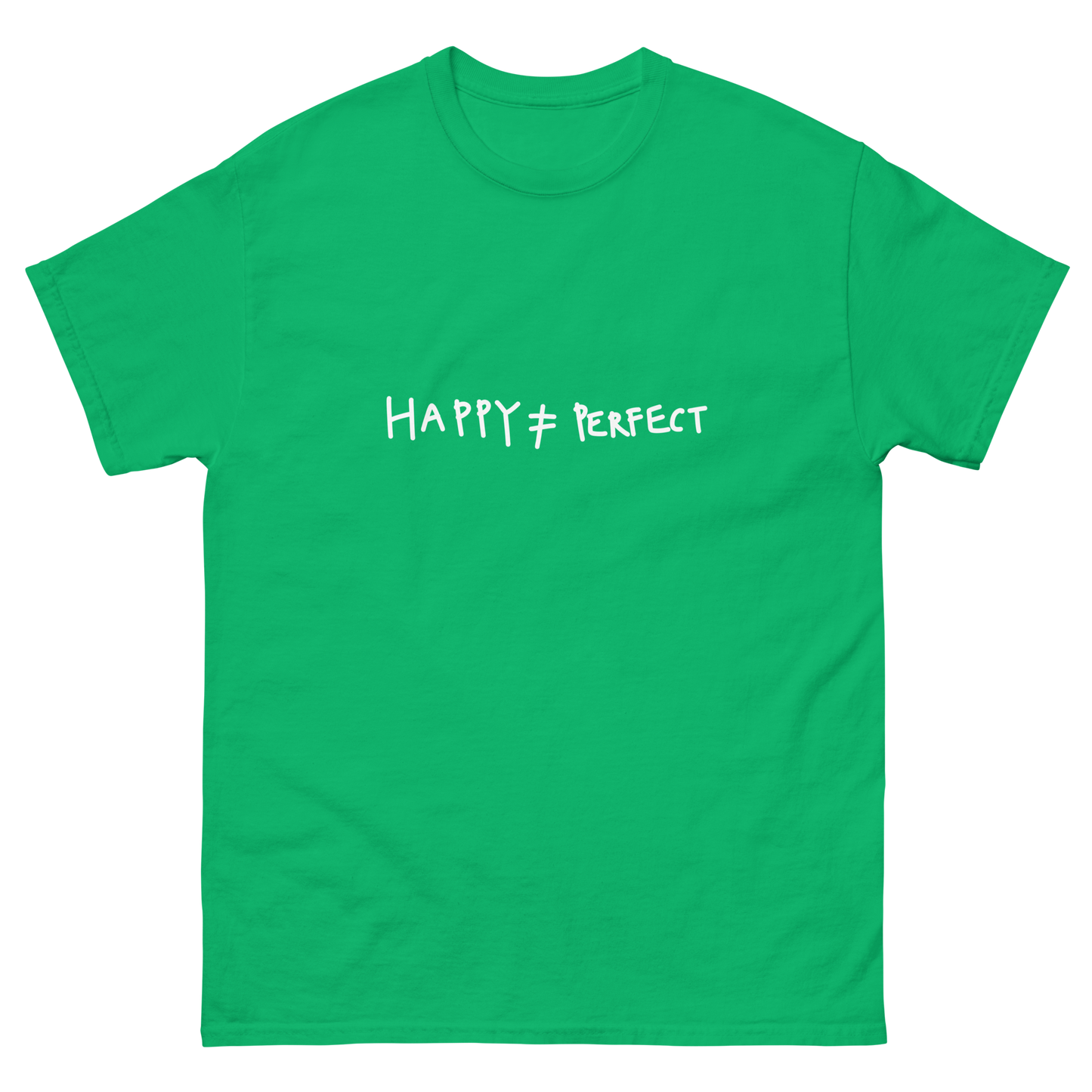 Happy Not Perfect White Writing Classic Tee