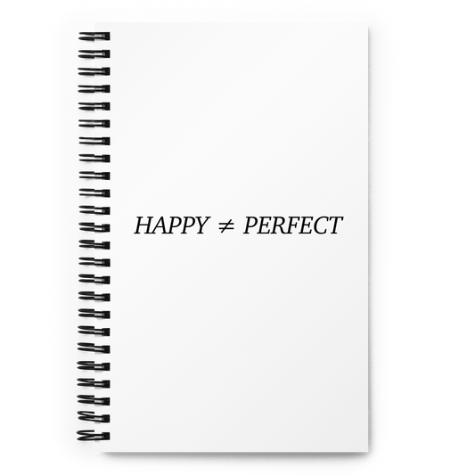 Happy Not Perfect Spiral notebook