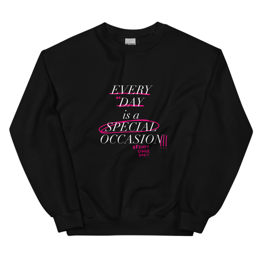 Every Single One! White Font Sweatshirt