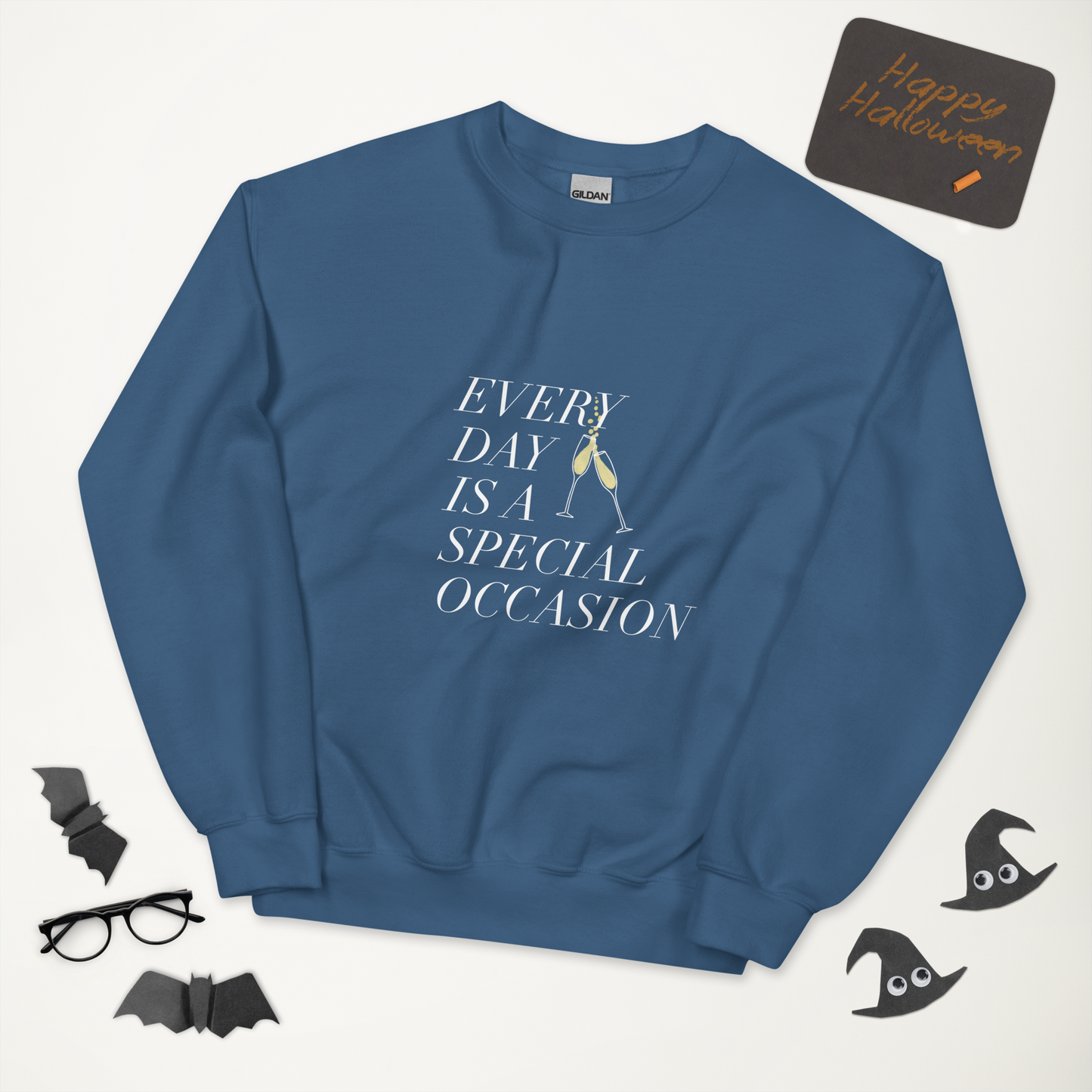 Every Day is a Special occasion with Champagne Sweatshirt