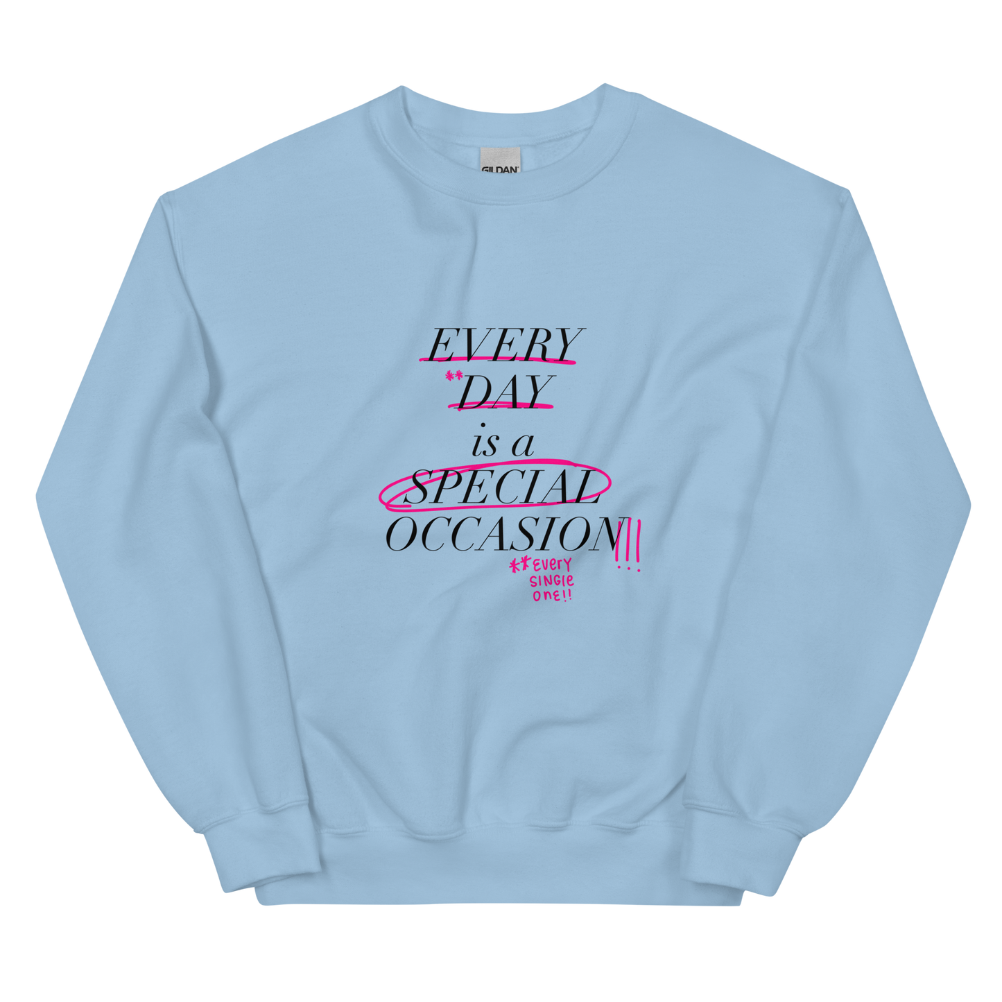 Every Single One! Black Font Sweatshirt