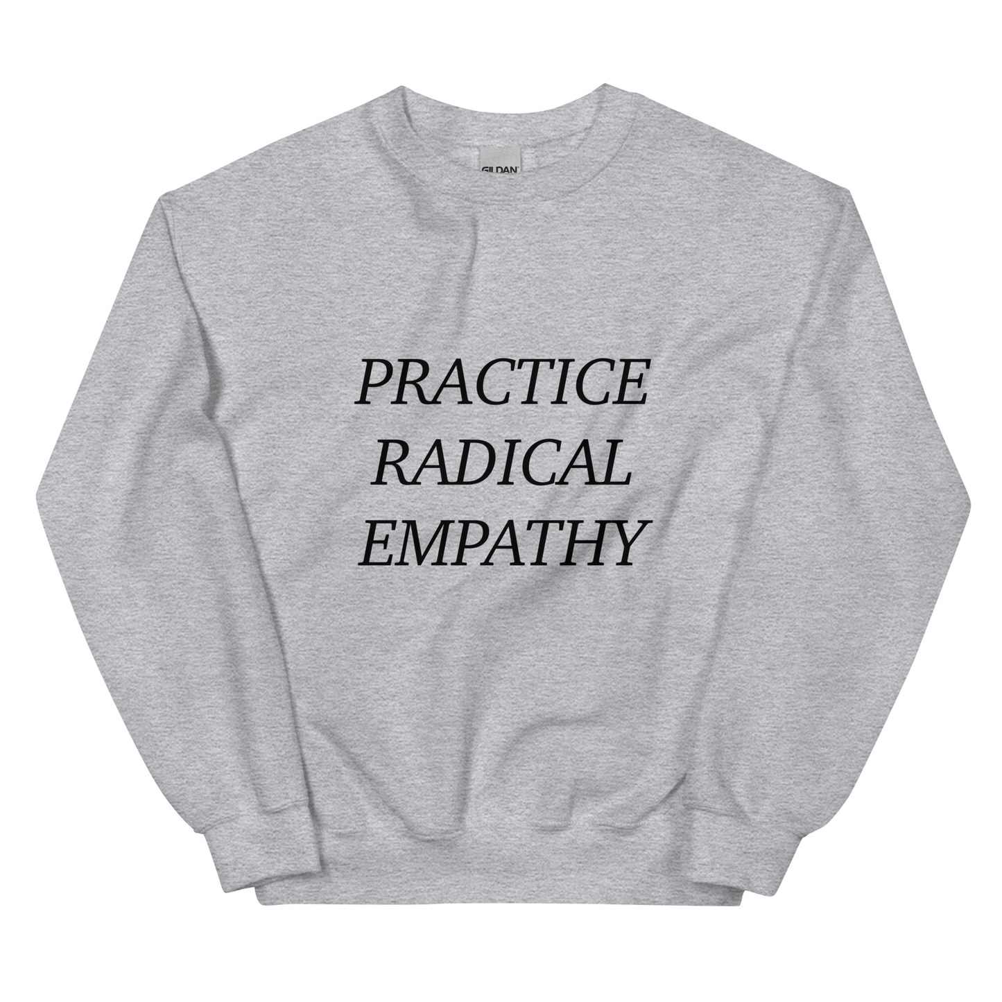 Practice Radical Empathy Black Typeface Sweatshirt