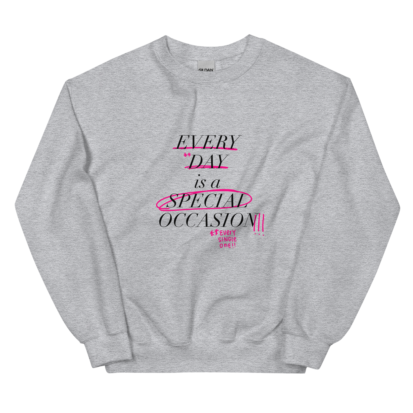 Every Single One! Black Font Sweatshirt