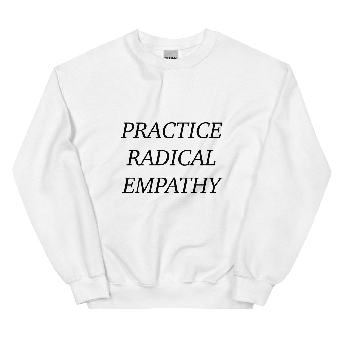 Practice Radical Empathy Black Typeface Sweatshirt