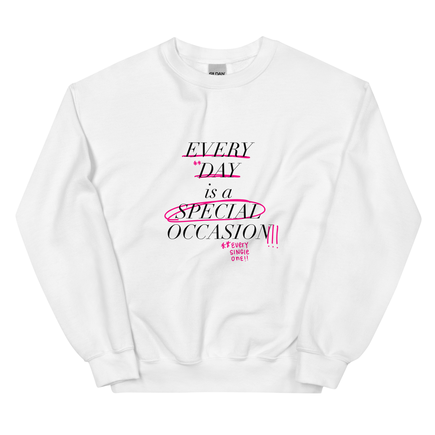 Every Single One! Black Font Sweatshirt