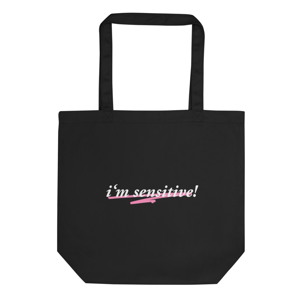 I'm Sensitive Tote Bag