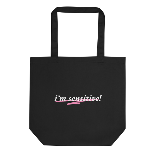 I'm Sensitive Tote Bag