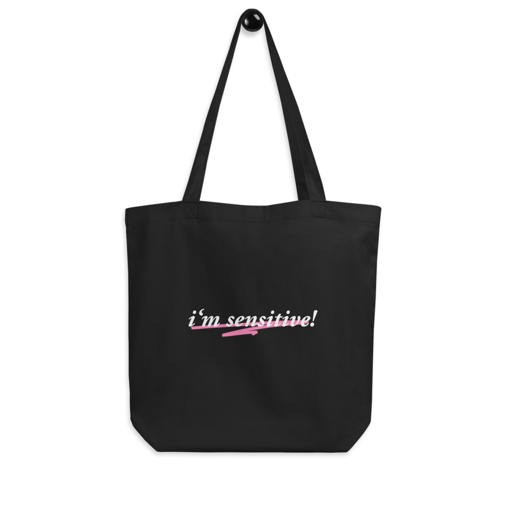 I'm Sensitive Tote Bag