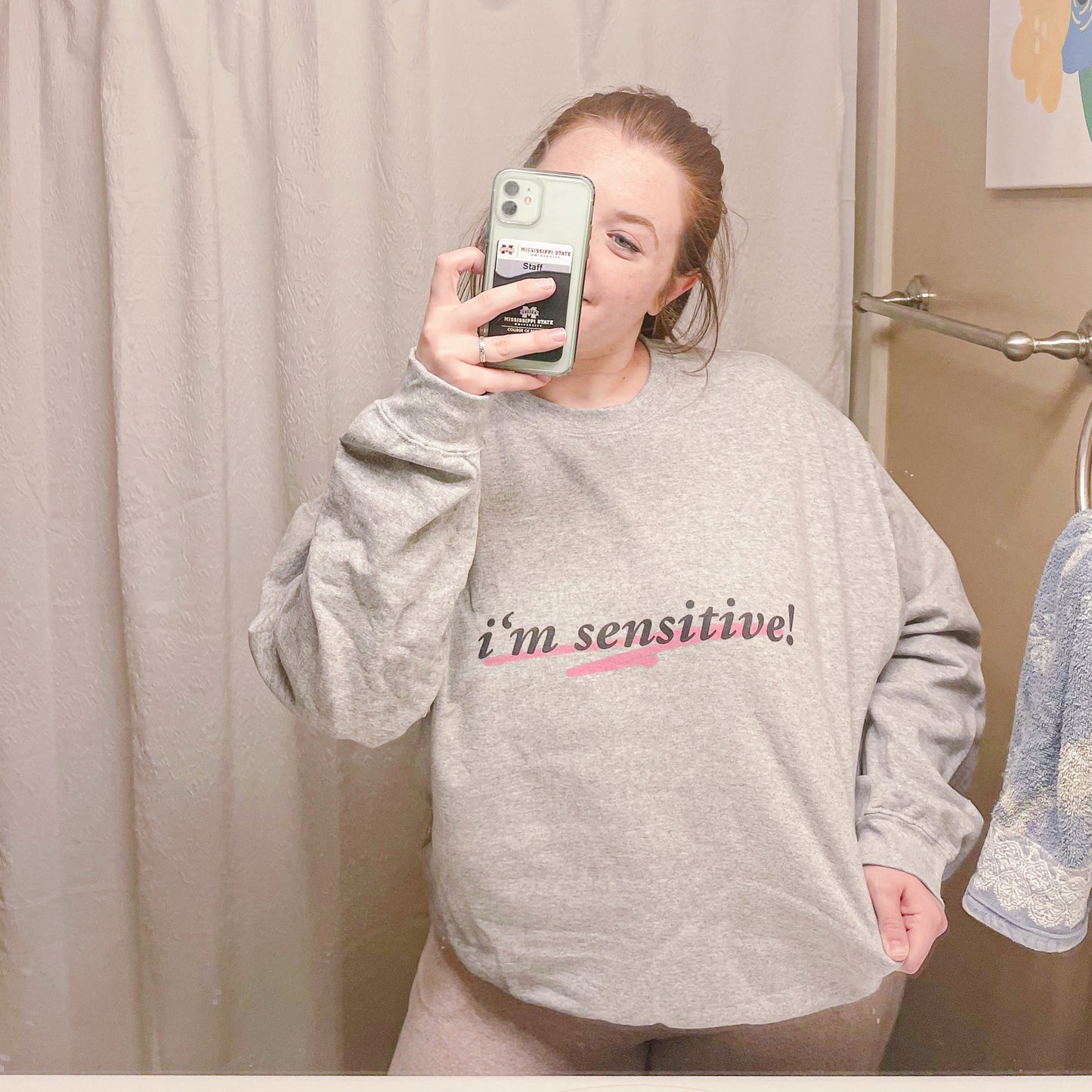 I’m Sensitive! Sweatshirt