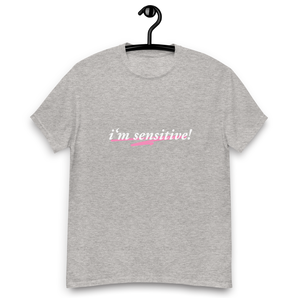 I'm Sensitive Tee