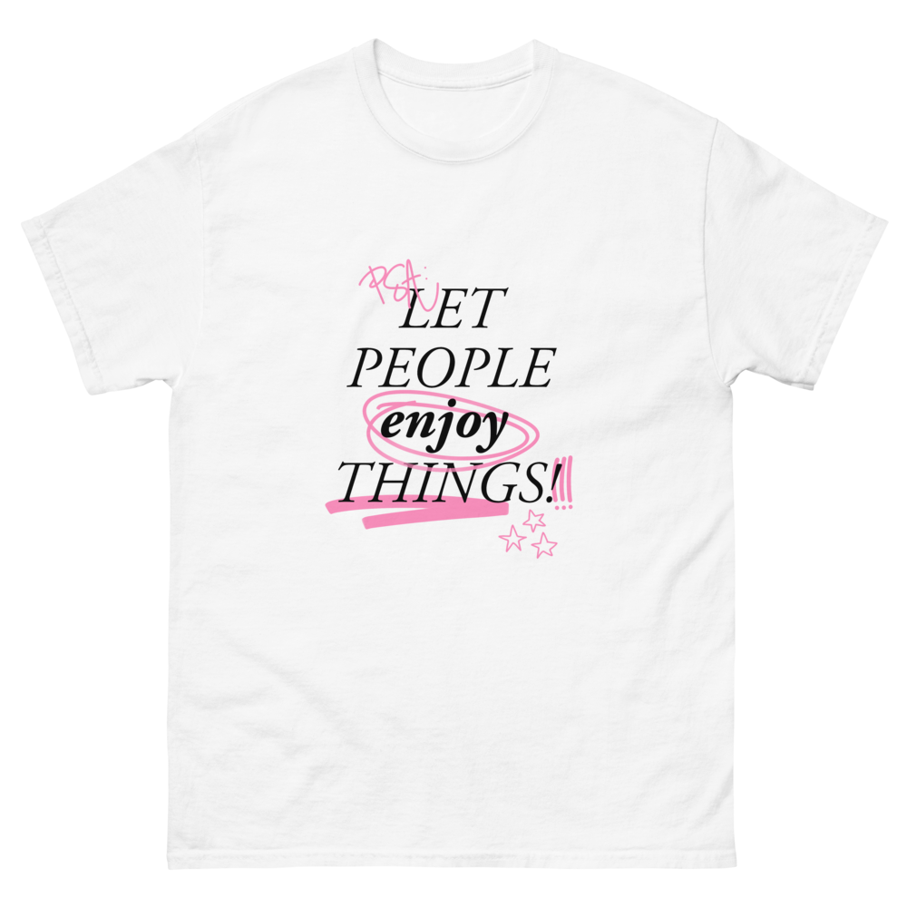 Let People Enjoy Things Tee