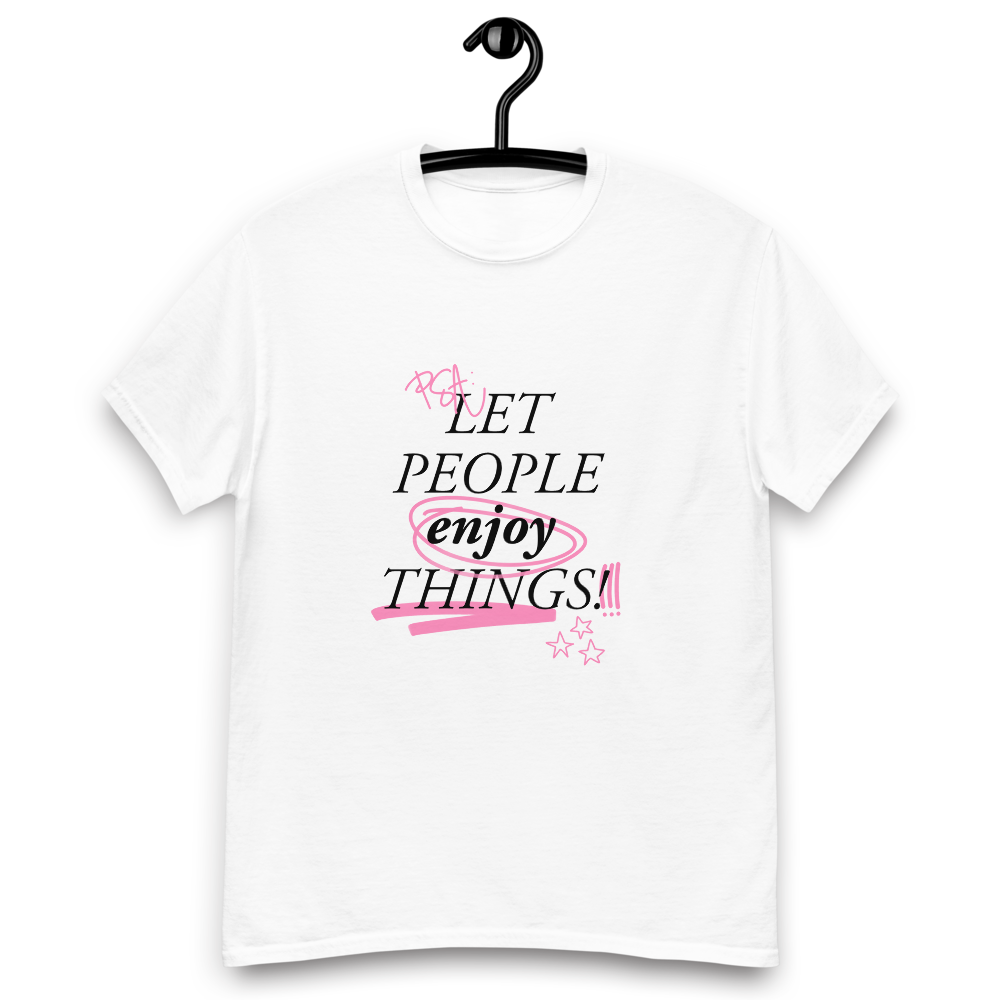 Let People Enjoy Things Tee