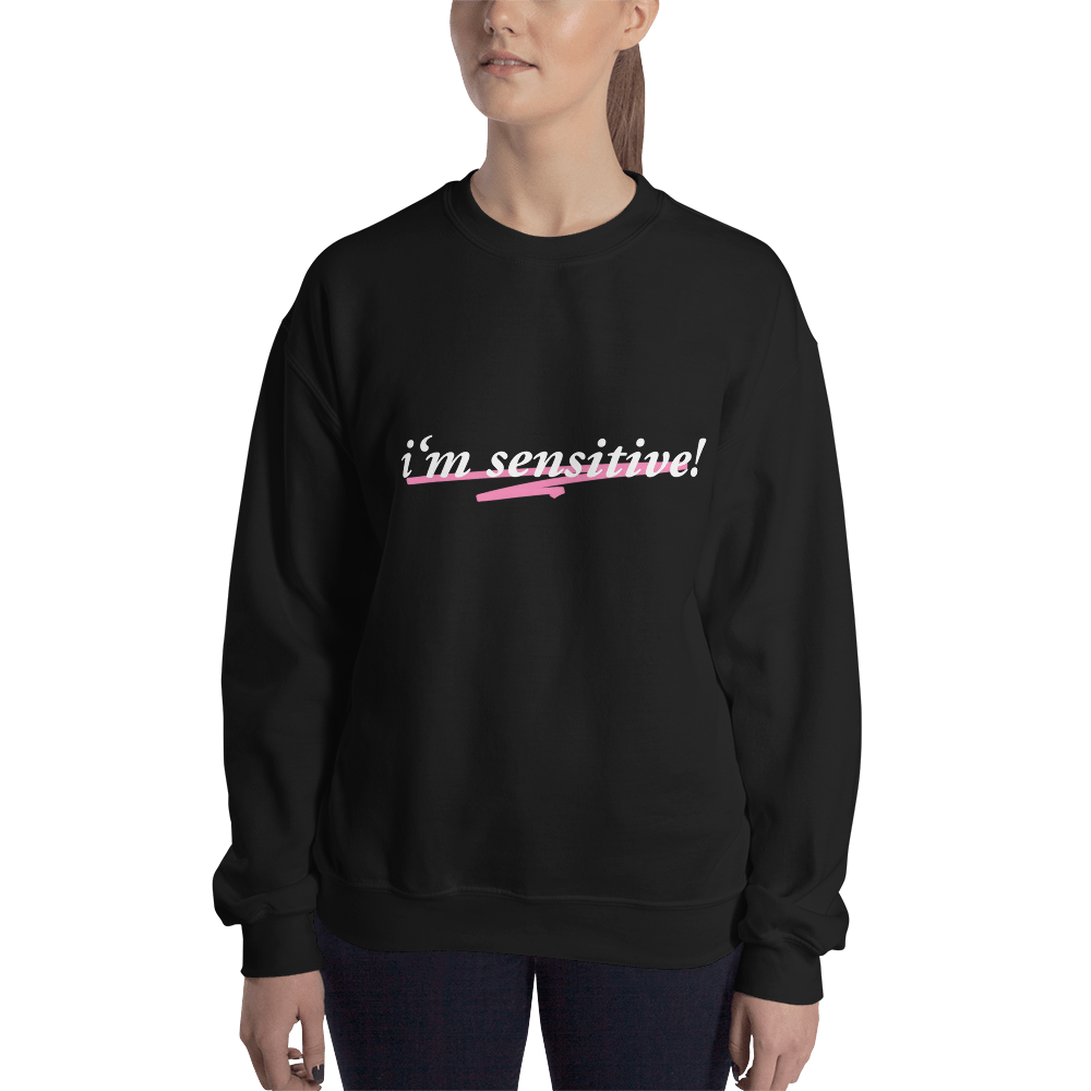 inverse i’m sensitive sweatshirt